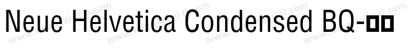Neue Helvetica Condensed BQ字体转换